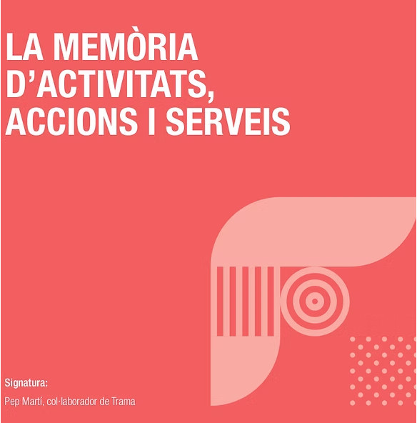 La memòria d’activitats: accions i serveis (autor: Pep Martí)
