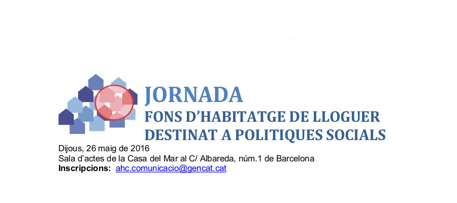​Participeu aquest 26 de maig a la Jornada del Fons d’Habitatge de lloguer: totes en som responsables